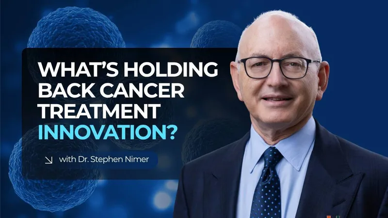 Dr. Stephen Nimer: Challenges in Hematologic Cancer Treatment